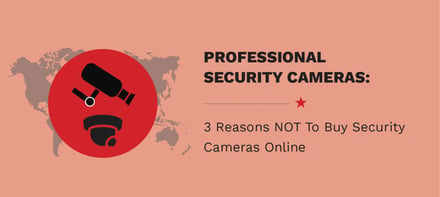 3 Reasons Not To Buy Professional Security Cameras Online