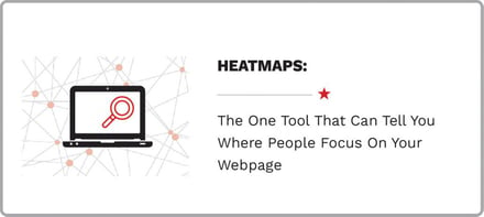 Heatmaps: The One Tool That Can Actually Tell You Where People Focus On Your Webpage