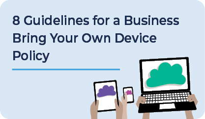 8 Guidelines for a Business Bring-Your-Own Device Policy