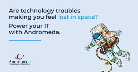 Lost in Space? See How Andromeda Can Support Your IT Services